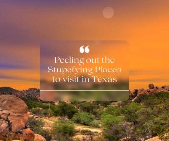 Places to Visit in Texas