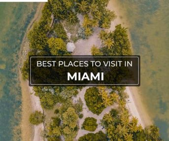 Best places to visit in Miami