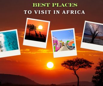 Best Places to Visit in Africa 