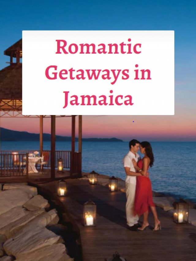 Romantic Getaways in Jamaica