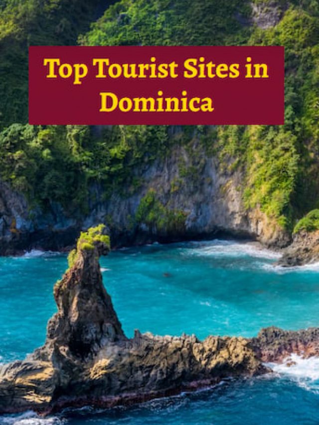 Top Tourist Sites in Dominica