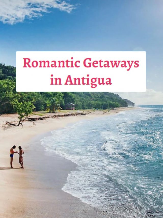 Romantic Getaways in Antigua