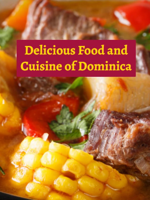 Delicious Food and Cuisine of Dominica