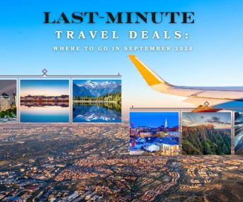 Last Minute Travel Deals Where to Go in September 2024