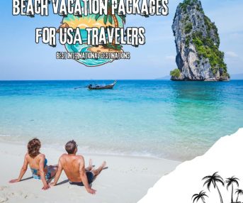 Beach Vacation Packages for USA Travelers: Best International Destinations