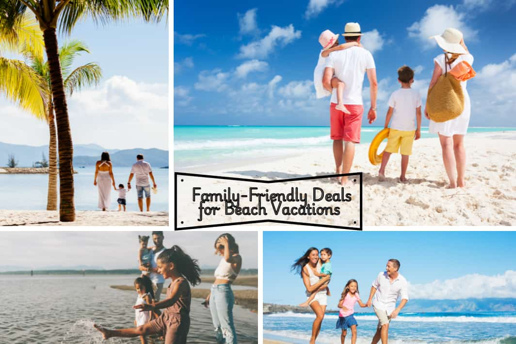 Family-Friendly Deals for Beach Vacations 