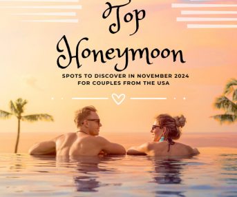 Top Honeymoon Spots to Discover in November 2024 for Couples from the USA