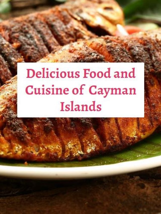 Delicious Food and Cuisine of Cayman Islands