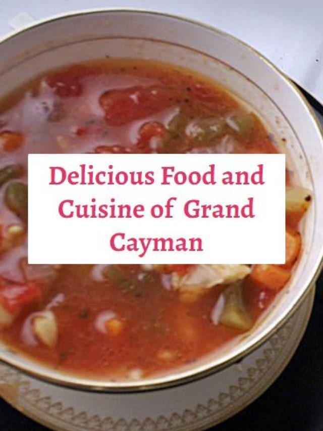 Delicious Food and Cuisine of Grand Cayman