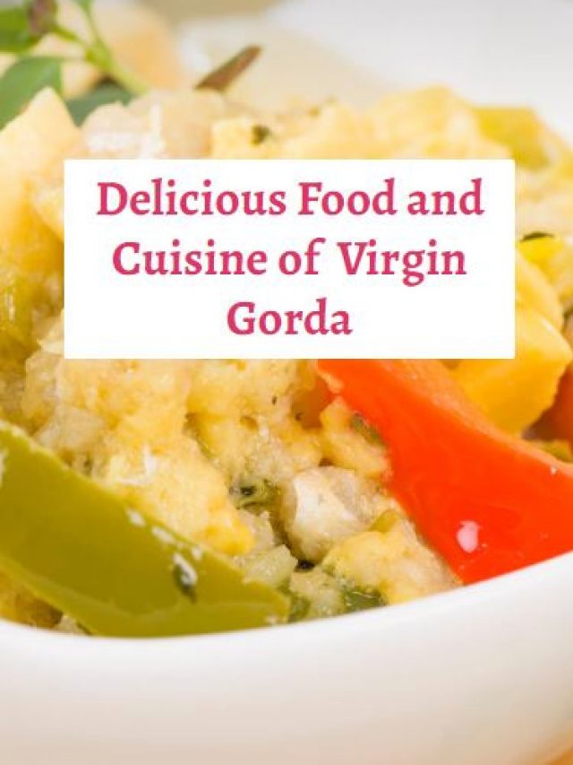 Delicious Food and Cuisine of  Virgin Gorda