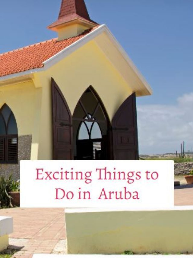 Exciting Things to Do in Aruba