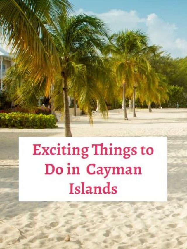 Exciting Things to Do in Cayman Islands