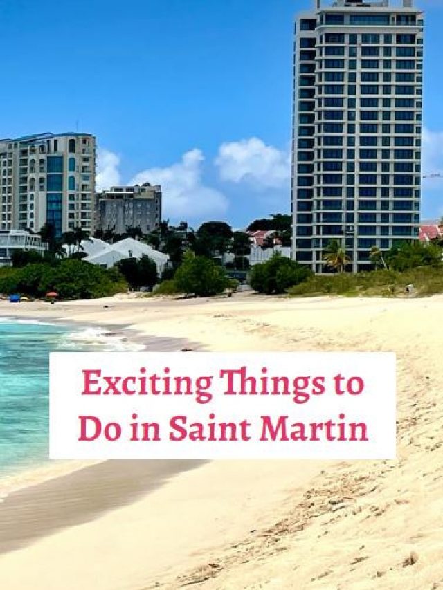 Exciting Things to Do in Saint Martin