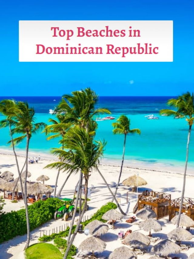 Top Beaches in  Dominican Republic