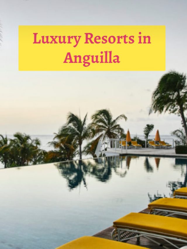 Luxury Resorts in Anguilla