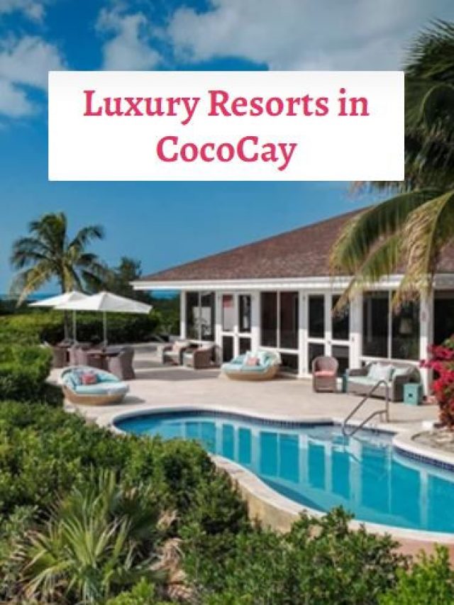 Luxury Resorts in CocoCay