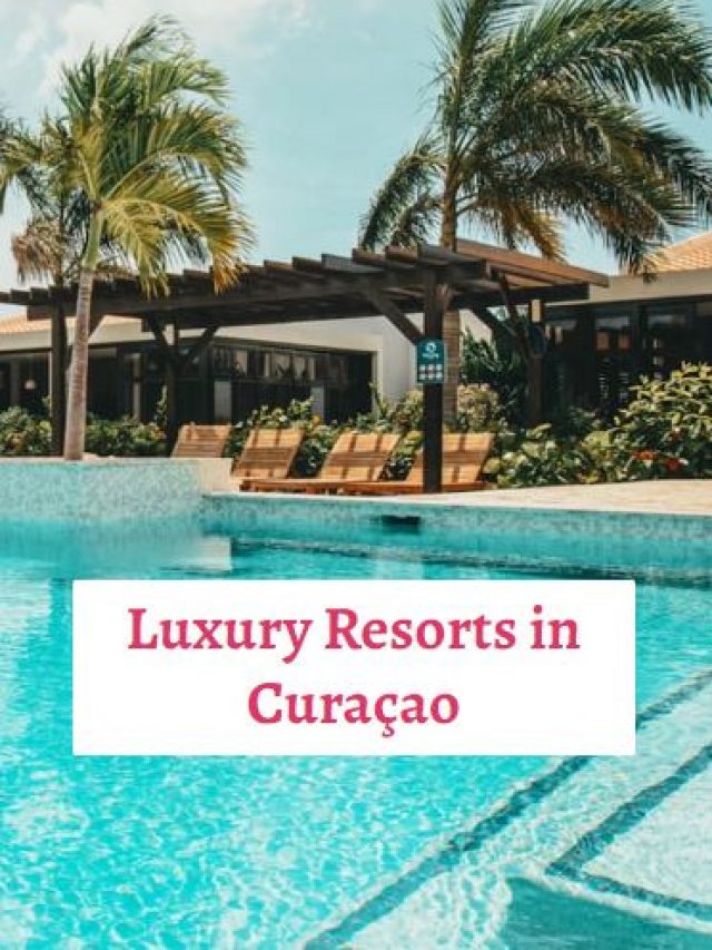 Luxury Resorts in Curaçao