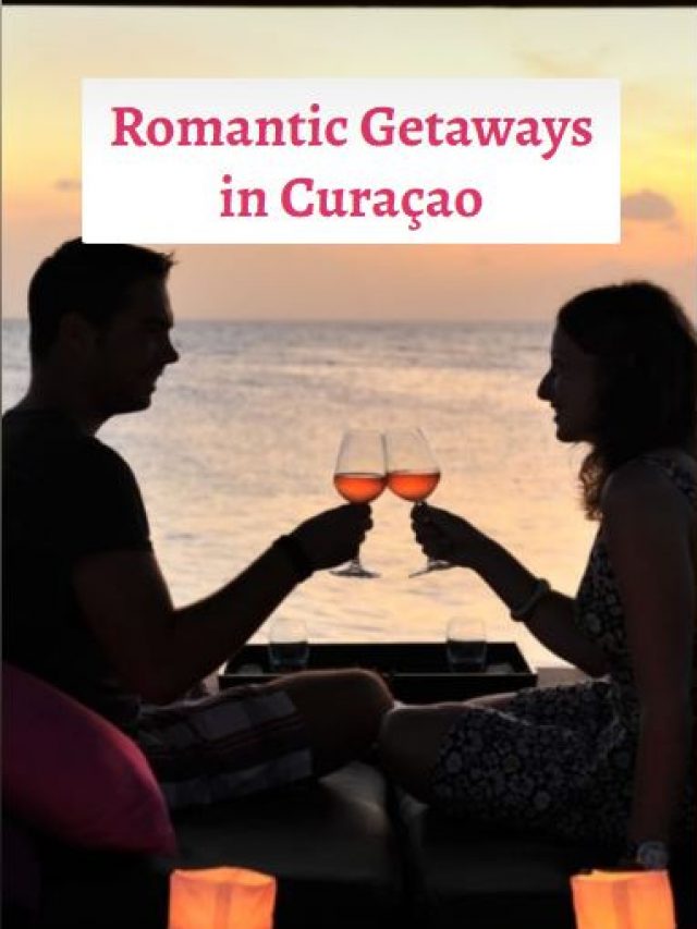 Romantic Getaways in Curaçao