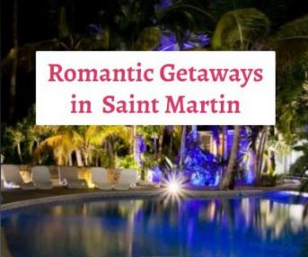 romantic getaways in saint martin