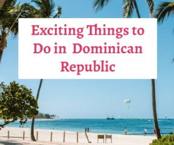 Exciting Things to Do in Dominican Republic