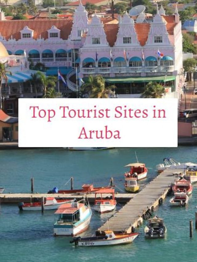 Top Tourist Sites in Aruba