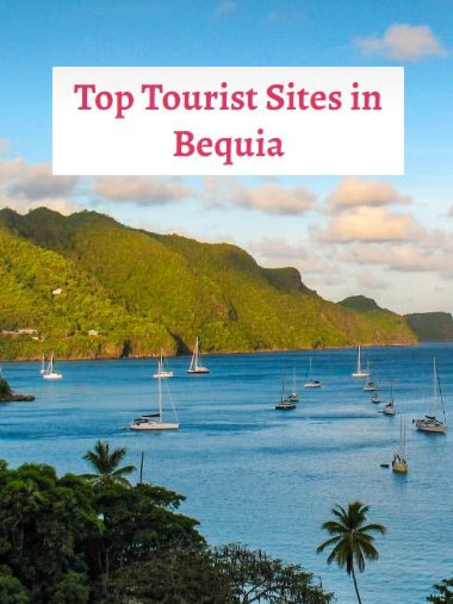 Top Tourist Sites in Bequia