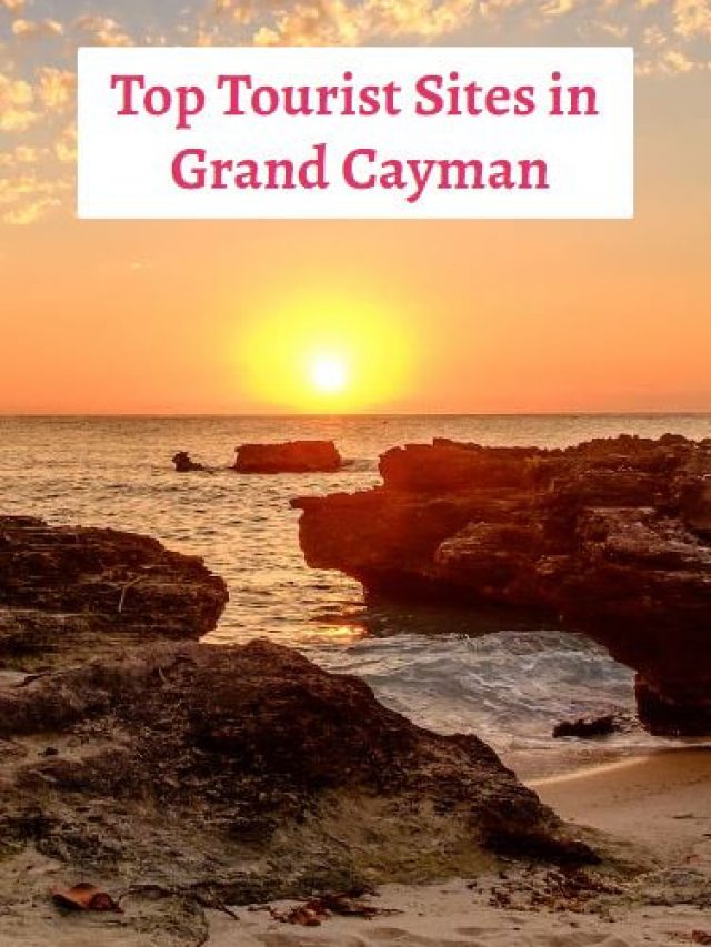 Top Tourist Sites in Grand Cayman