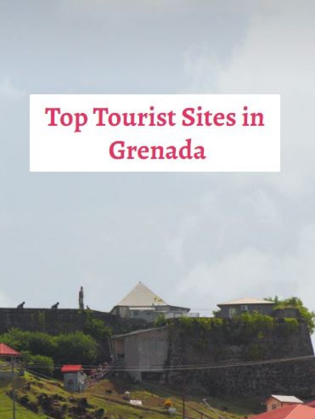 Top Tourist Sites in Grenada