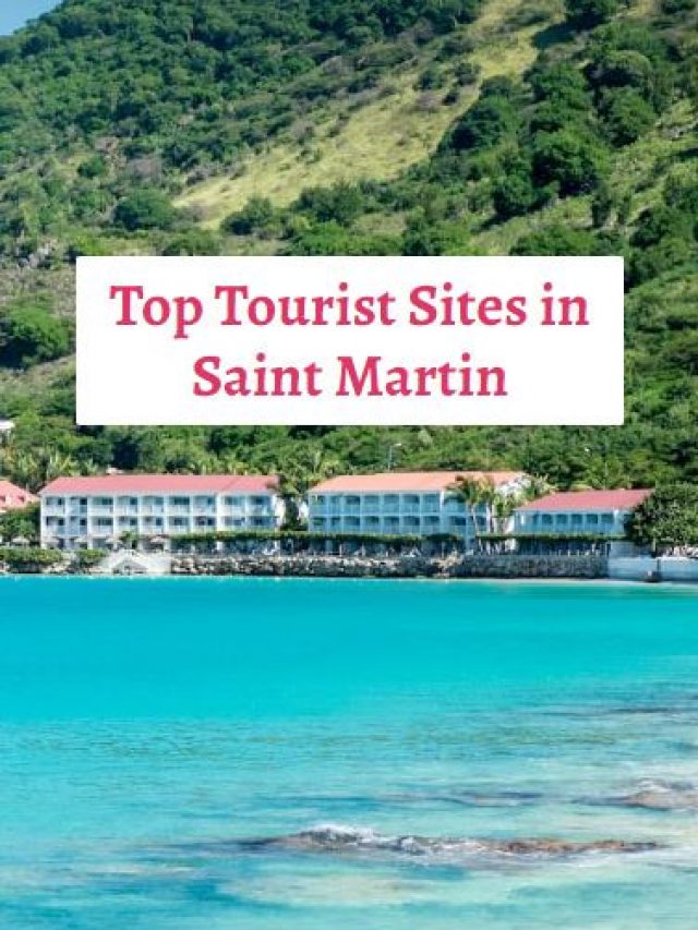 Top Tourist Sites in Saint Martin