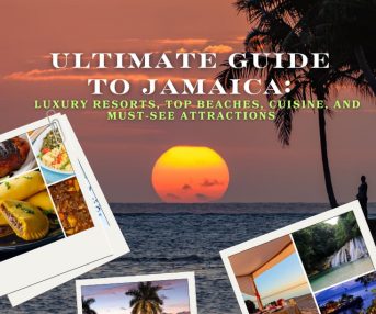 Ultimate Guide to Jamaica: Luxury Resorts, Top Beaches, Cuisine, and Must-See Attractions