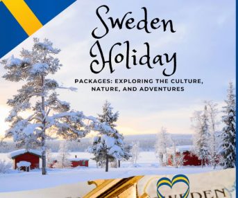 Sweden Holiday Packages: Exploring the Culture, Nature, and Adventures