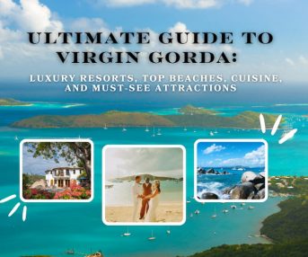 Ultimate Guide to Virgin Gorda: Luxury Resorts, Top Beaches, Cuisine, and Must-See Attractions 