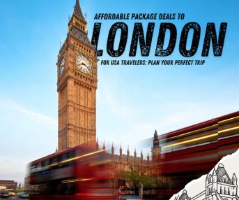 Affordable Package Deals to London for USA Travelers: Plan Your Perfect Trip