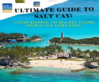 Ultimate Guide to Salt Cay :Luxury Resorts, Top Beaches, Cuisine, and Must-See Attractions